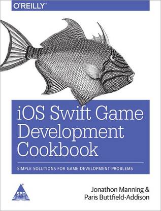 iOS Swift Game Development Cookbook 2nd Edition
