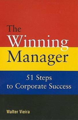 The Winning Manager: 51 Steps to Corporate Success