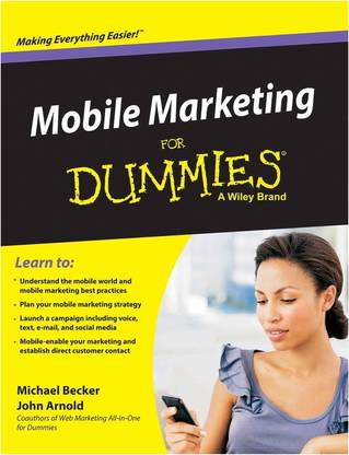 Mobile Marketing for Dummies  - Making Everything Easier