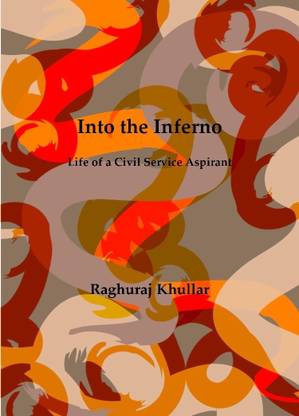 Into the Inferno  - Life of a Civil Service Aspirant