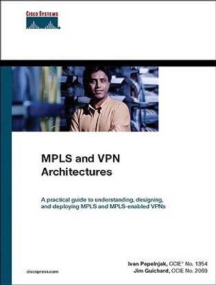 MPLS and VPN Architectures