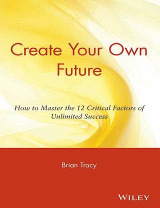 Create Your Own Future