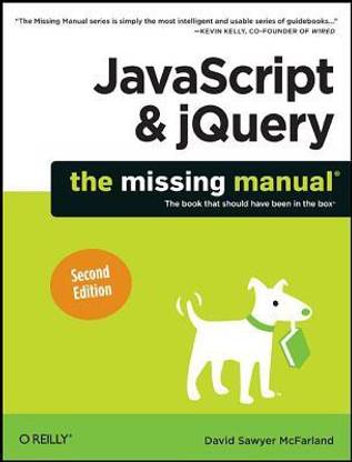 JavaScript and jQuery: The Missing Manual