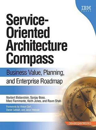 Service-Oriented Architecture (SOA) Compass  - Business Value, Planning, and Enterprise Roadmap HRD Edition