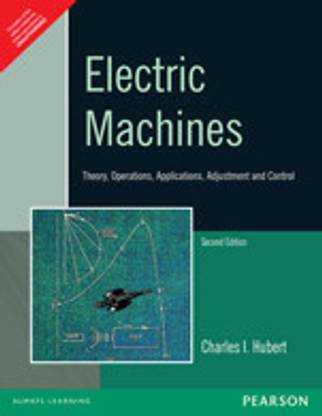 Electric Machines : Theory, Operating Applications, and Controls 2nd  Edition