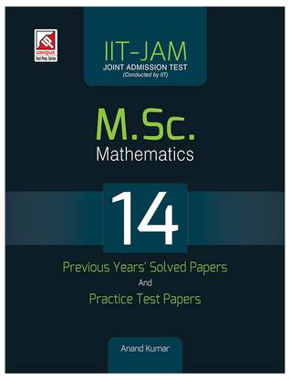 IIT - JAM M.Sc. Mathematics  - 14 Previous Years Solved Papers and Practice Test Papers