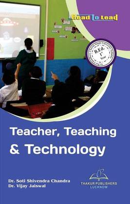 Teacher, Teaching & Technology