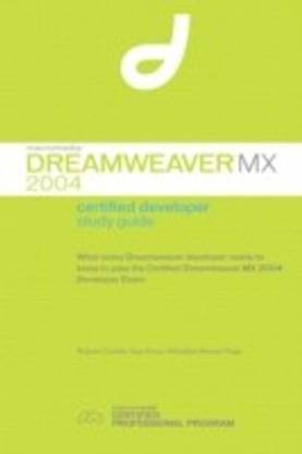 Macromedia Dreamweaver MX 2004 Certified Developer Study Guide