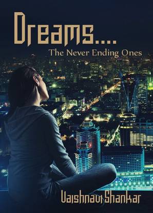 Dreams....  - The Never Ending Ones
