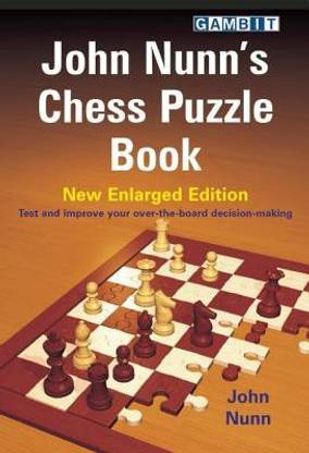 John Nunn's Chess Puzzle Book: New Enlarged Edition