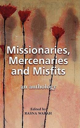 Missionaries, Mercenaries and Misfits