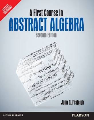 A First Course in Abstract Algebra 7th  Edition
