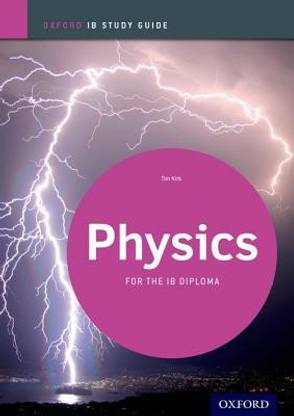 Physics Study Guide: Oxford Ib Diploma Programme