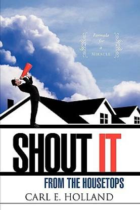 Shout It from the Housetops