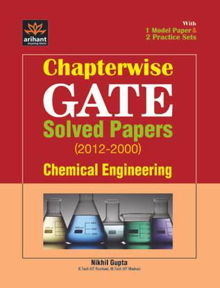 Chapterwise GATE Solved Papers (2012-2000) Chemical Engineering 2012 1st Edition