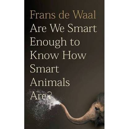 Are We Smart Enough to Know How Smart Animals Are?