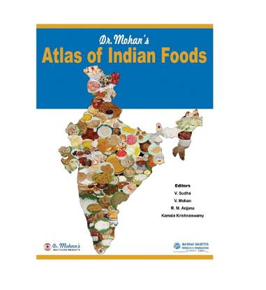 Dr.Mohan's Atlas of Indian Foods