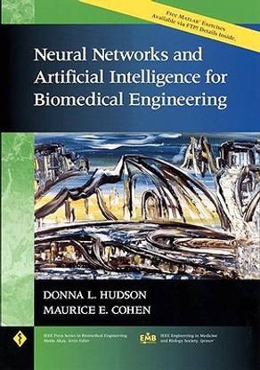Neural Networks and Artificial Intelligence for Biomedical Engineering 1st Edition