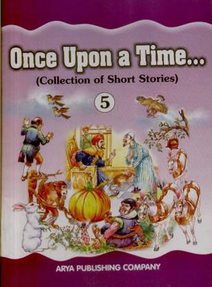 Once Upon A Time.... (Class - 5)  - Collection of Short Stories