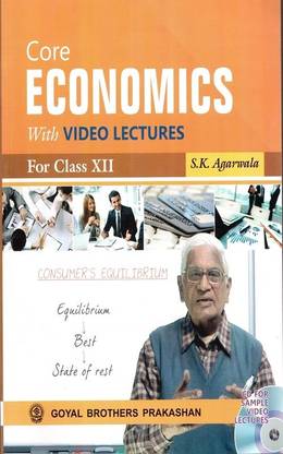 Core Economics With Video Lectures For Class Xii By S K Aggarwal 13 Edition