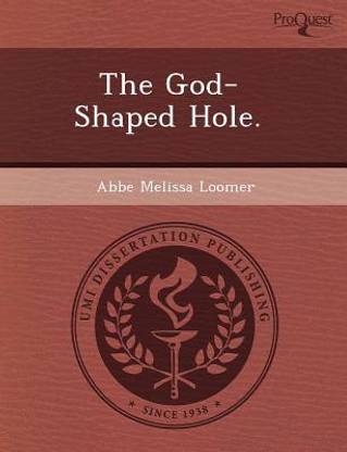 The God-Shaped Hole