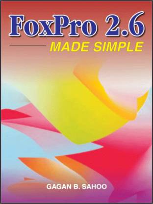 Foxpro 2.6 Made Simple 1 Edition
