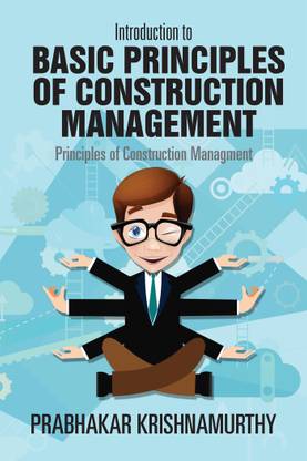 Introduction to Basic Principles of Construction Management