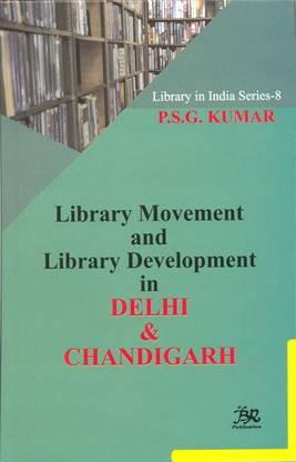Library movement and library development in delhi & chandigarh