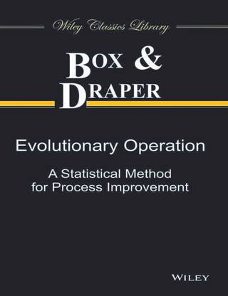 Evolutionary Operation  - A Statistical Method for Process Improvement 1st Edition