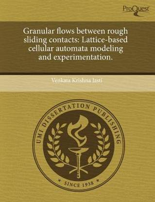 Granular Flows Between Rough Sliding Contacts: Lattice-Based Cellular Automata Modeling and Experimentation