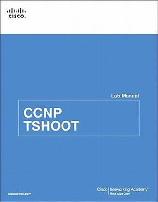 CCNP TSHOOT Lab Manual