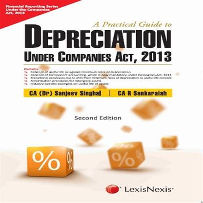 Practical Guide To Depreciation Under Companies Act, 2013