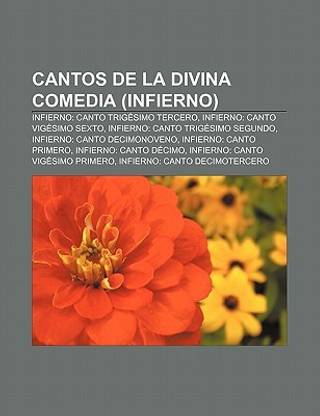 Cantos de La Divina Comedia (Infierno): Infierno: Canto Trigesimo Tercero, Infierno: Canto Vigesimo Sexto, Infierno: Canto Trigesimo Segundo