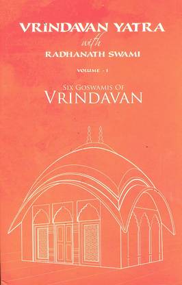 Vrindavan Yatra With Radhanath Swami ( Volume I )