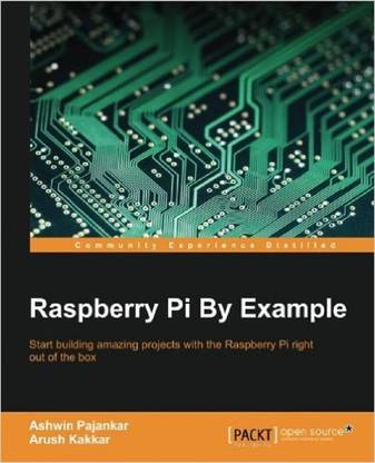 Raspberry Pi By Example