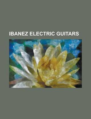 Ibanez Electric Guitars: Ibanez Jem, Ibanez Destroyer, Ibanez Iceman, Ibanez S, Ibanez Rg, Ibanez Rg Prestige, Ibanez Universe, Ibanez Af195 Av