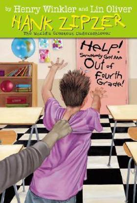Help! Somebody Get Me Out of Fourth Grade! (Hank Zipzer; The World\'s Greatest Underachiever (Spotlight))