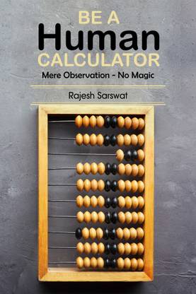Be a Human Calculator  - Mere Observation - No Magic