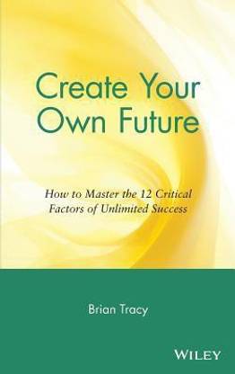 Create Your Own Future