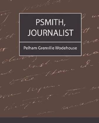 Psmith, Journalist
