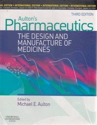 Aulton's Pharmaceutics, International Edition - The Design and Manufacture of Medicines