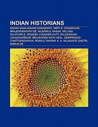Indian Historians  - Sahajanand Saraswati, Brajendranath de, RAM Sharan Sharma, Kirti N. Chaudhuri, Hakim Syed Zillur Rahman