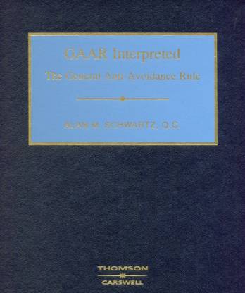 GAAR Interpreted: The General Anti-Avoidance Rule