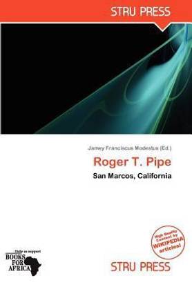 Roger T. Pipe