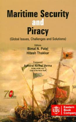 Maritime Security and Piracy: Global Issues, Challenges and Solutions