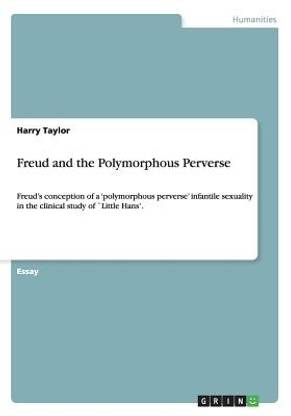 Freud and the Polymorphous Perverse