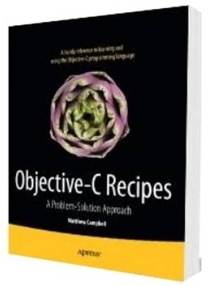 Objective-C Recipes: A Problem-Solution Approach