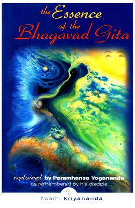 ESSENCE OF BHAGAVAD GITA