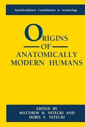 Origins of Anatomically Modern Humans