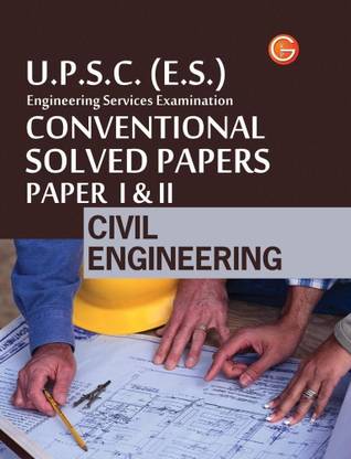 Upsc(Es)Civil Engg. Conventional Solved Papers (Paper I & II) 7 Edition